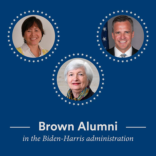 Brunonians in the Biden-Harris Administration including Janet Yellen '67 LLD'98 hon., Rufus Gifford '96, and Suzan LeVine '93, P'25